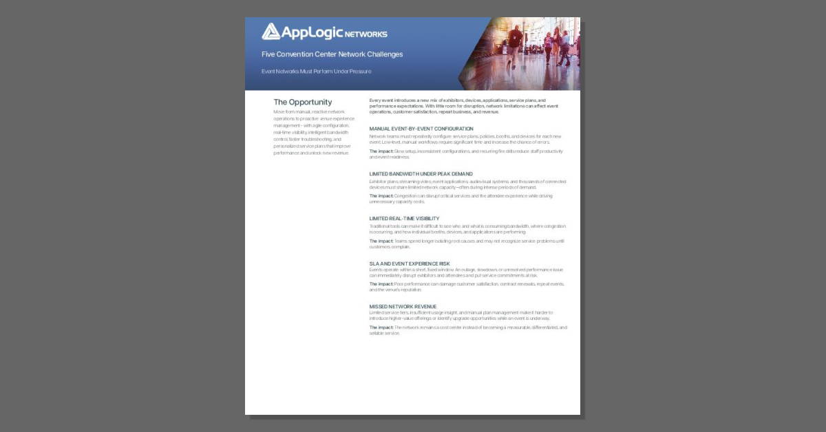 Every new event means configuring service plans, policies, booths, and devices all over again. This one-pager outlines five convention center network challenges, from limited bandwidth under peak demand to SLA risk and missed network revenue. For ideas on improving event performance and creating new revenue opportunities, download the one-pager.