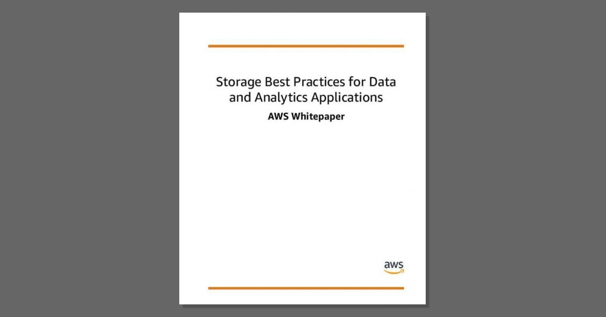 Storage Best Practices for Data and Analytics Applications AWS Whitepaper